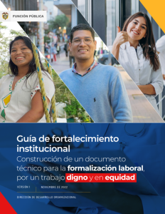 Portada de Guía de fortalecimiento institucional - Construcción de un documento técnico para la formalización laboral, por un trabajo digno y en equidad - Versión 1 - Noviembre de 2022